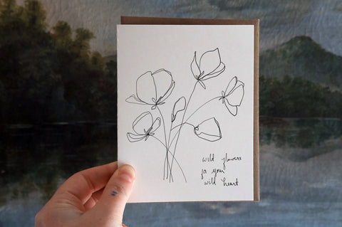 Wild Flowers For your Wild Heart Greeting Card